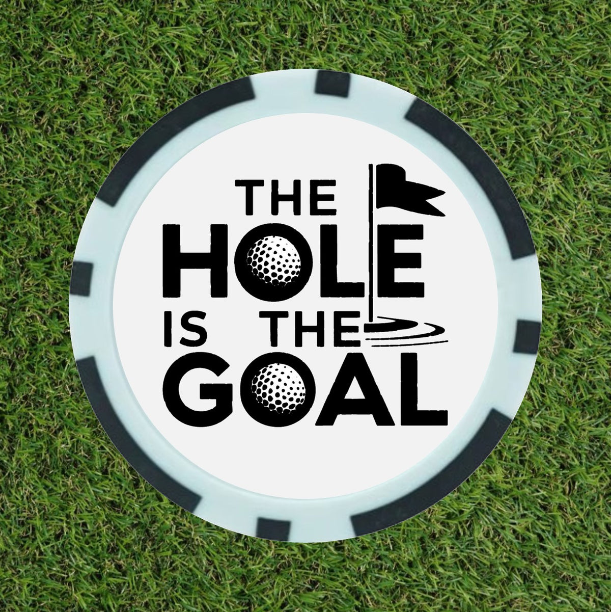 The Hole Is The Goal – Premium Poker Chip Golf Ball Marker