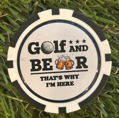 Golf And Beer That’s  Why I’m Here  - Poker Chip - Funny