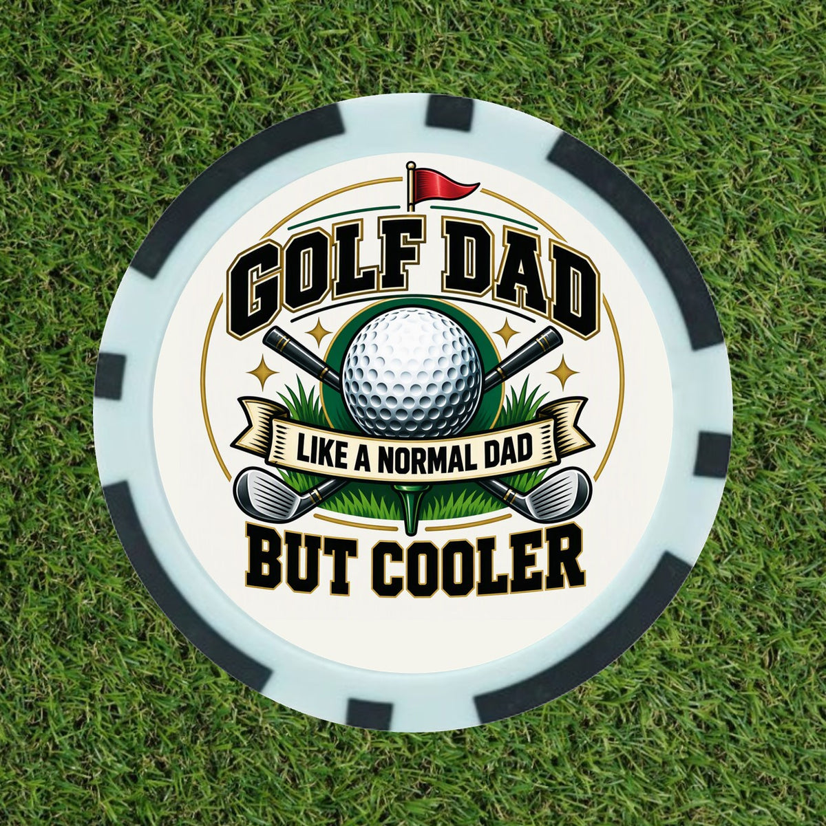 Golf Dad But Cooler – Premium Poker Chip Golf Ball Marker